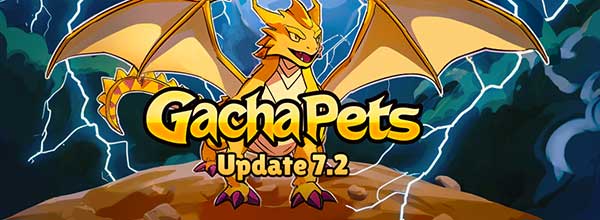 Gacha Pets Update 7.2