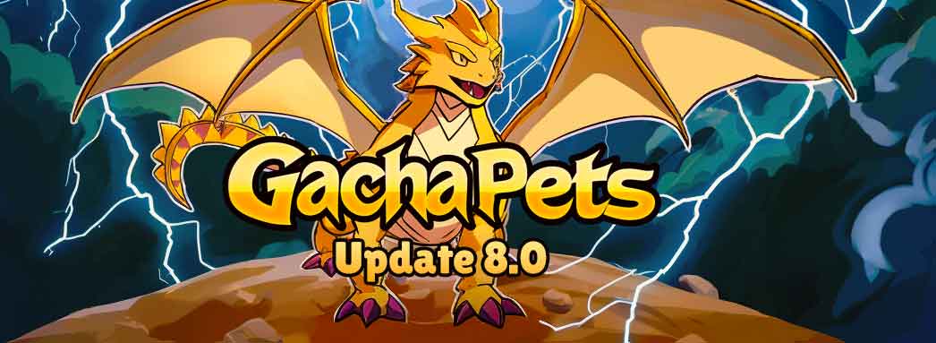 Gacha Pets Update 8